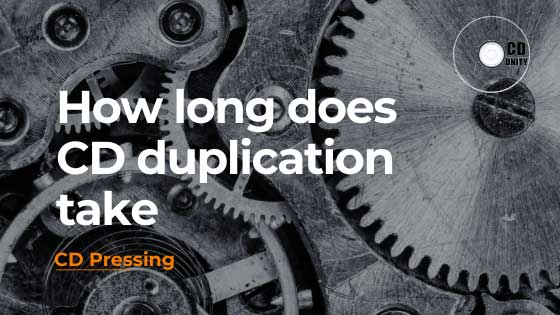 How-long-does-CD-duplication-take
