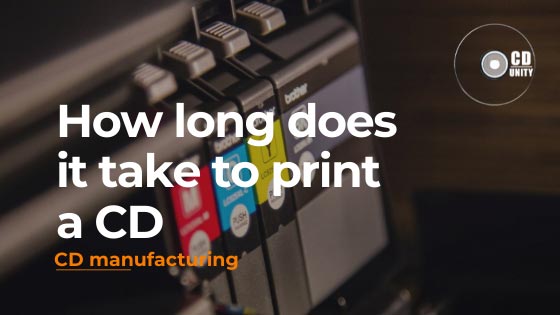 How long does it take to print a CD