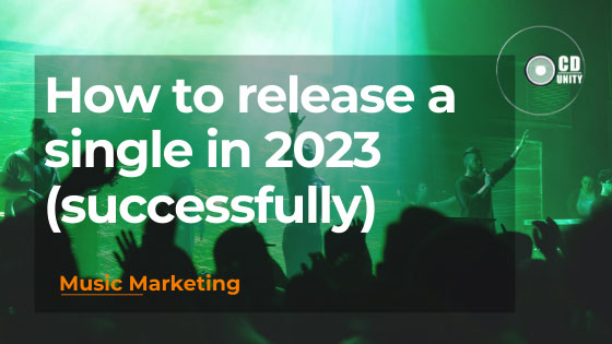 How-to-release-a-single-in-2023-successfully--web