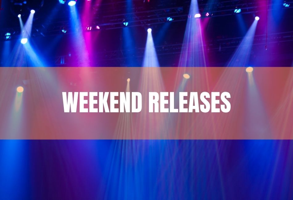 Weekend Releases