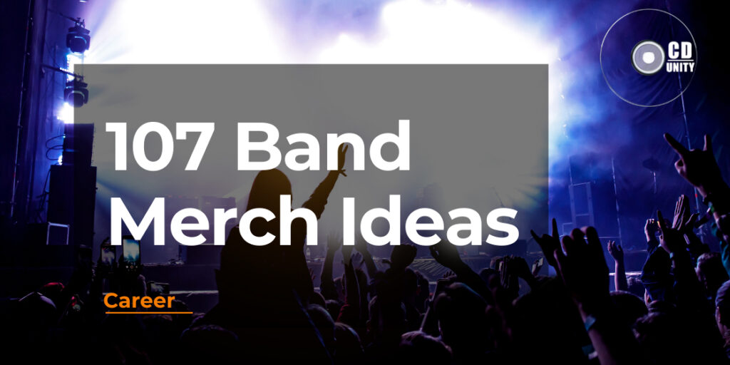 107 Band Merch Ideas: Weird And Unique Music Merch