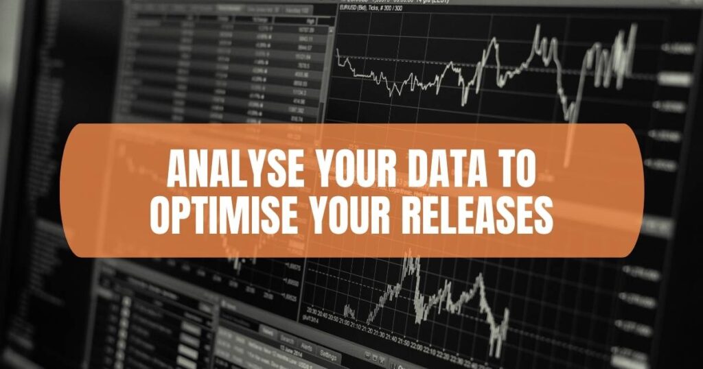 Analyse Your Data To Optimise Your Releases
