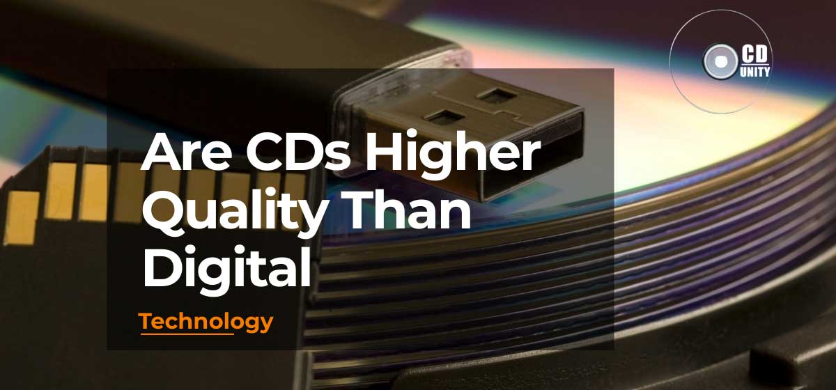 Are CDs Higher Quality Than Digital: All You Have To Know