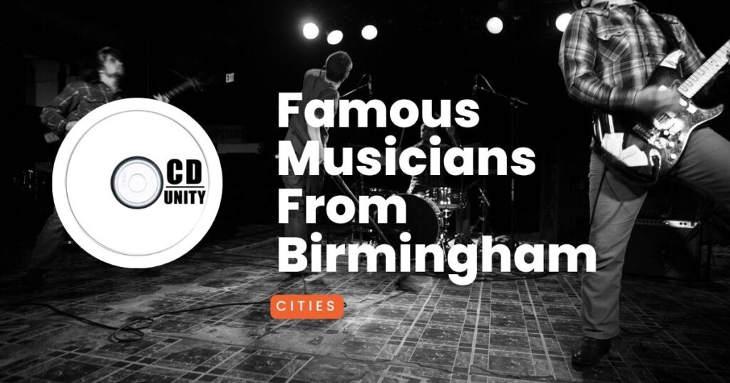 Famous Musicians From Birmingham 4 Famous Musicians From Birmingham