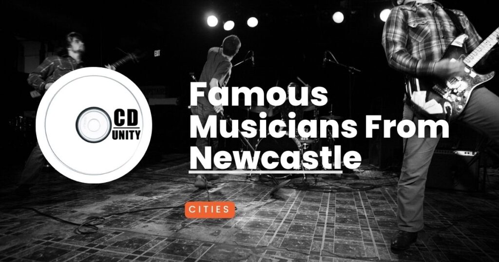 Famous Musicians From Newcastle 42 Famous Musicians From Newcastle