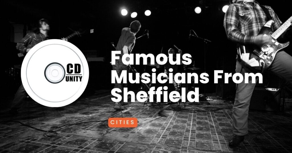 Famous Musicians From Sheffield 40 Famous Musicians From Sheffield