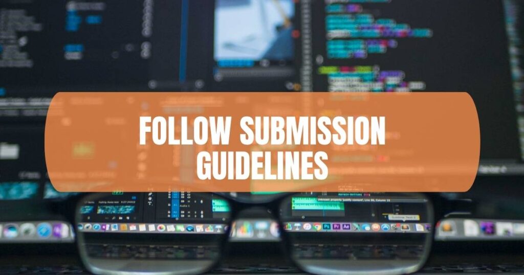 Follow Submission Guidelines