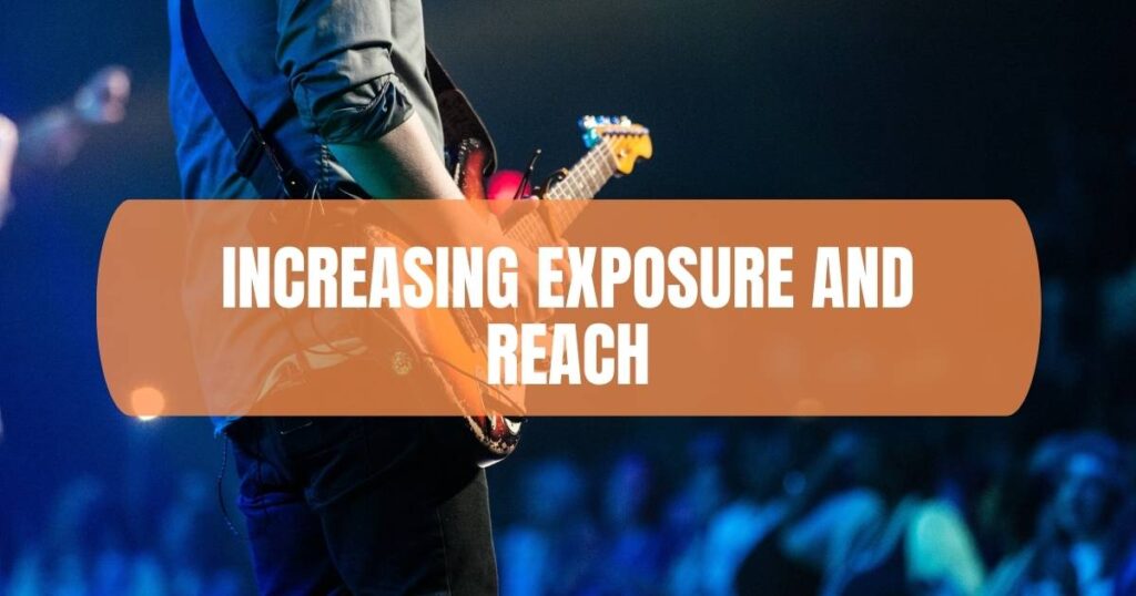 Increasing Exposure And Reach