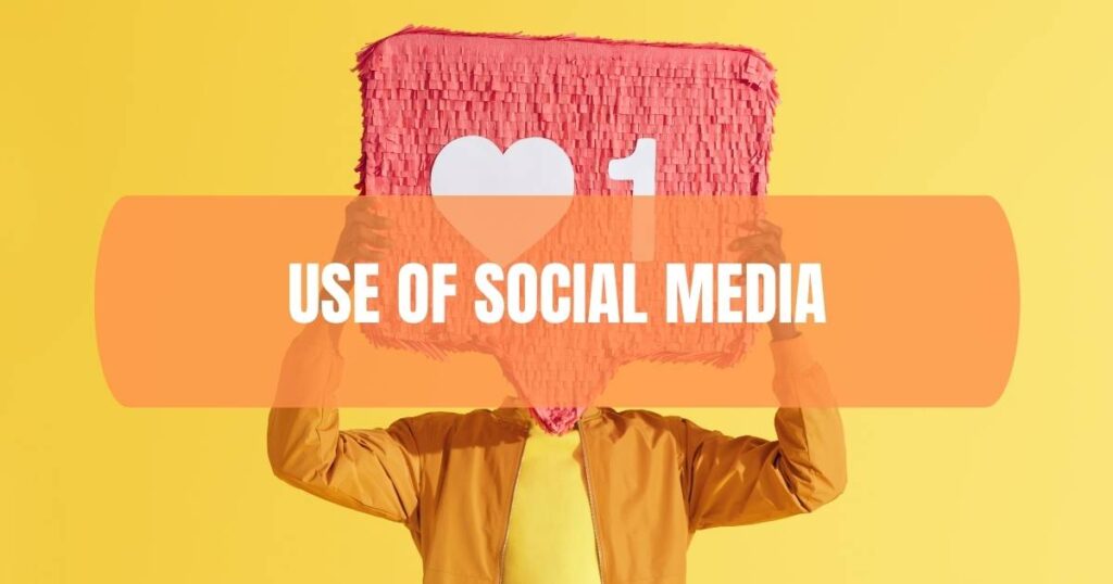 Use of Social Media