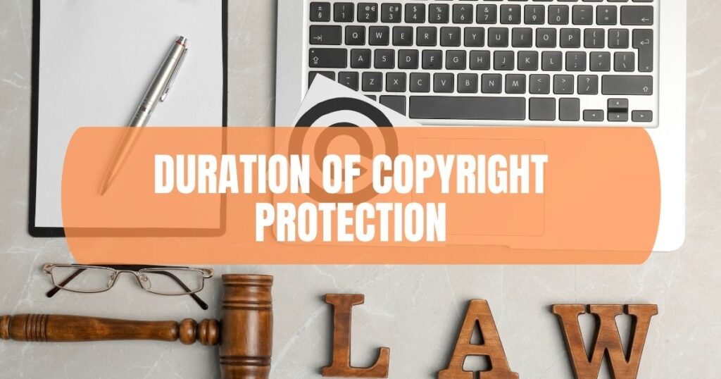 Duration Of Copyright Protection