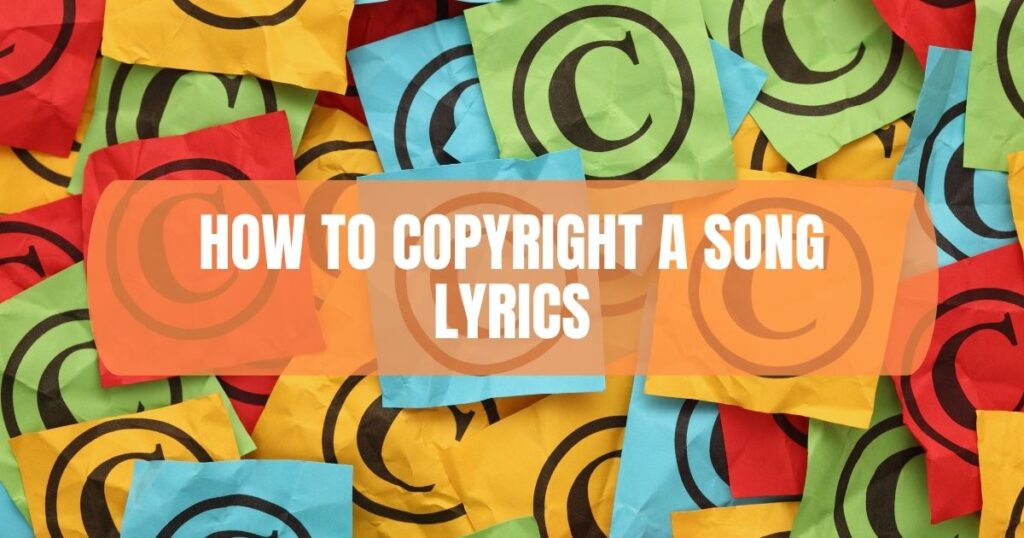 How To Copyright A Song Lyrics