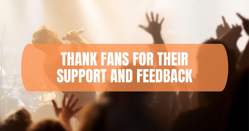 Thank Fans For Their Support And Feedback