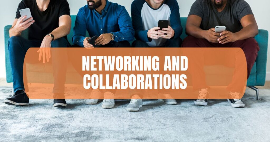 Networking and Collaborations