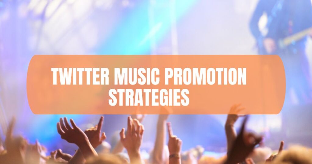 Twitter Music Promotion Strategies