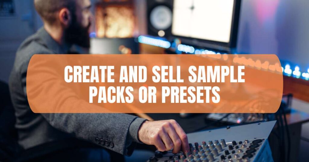 Create and Sell Sample Packs or Presets