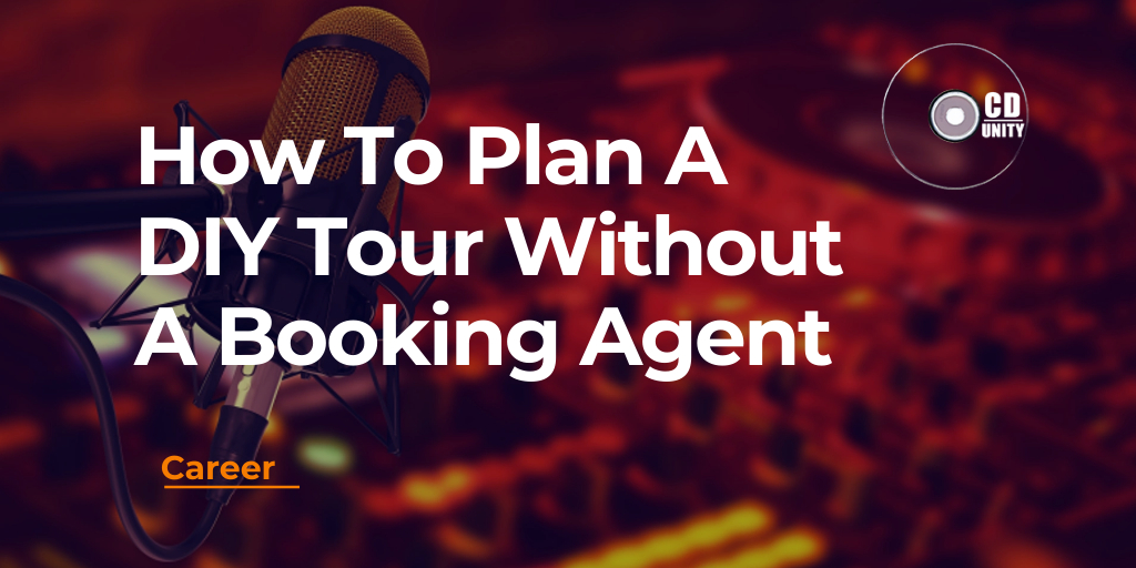 How To Plan A DIY Tour Without A Booking Agent