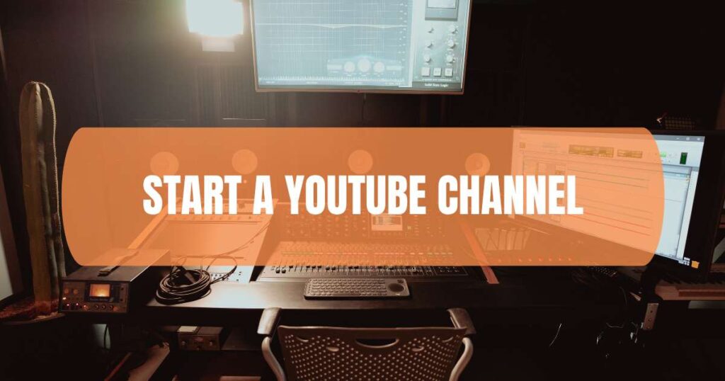 Start a YouTube Channel