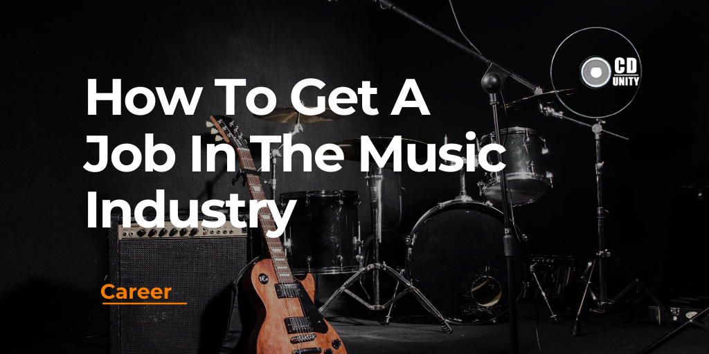 How To Get A Job In The Music Industry 45 How To Get A Job In The Music Industry