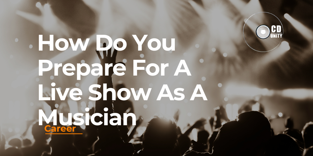 Crowd at a concert with raised hands, stage lights in the background, and bold text reading "How Do You Prepare For A Live Show As A Musician" with "Career" highlighted.