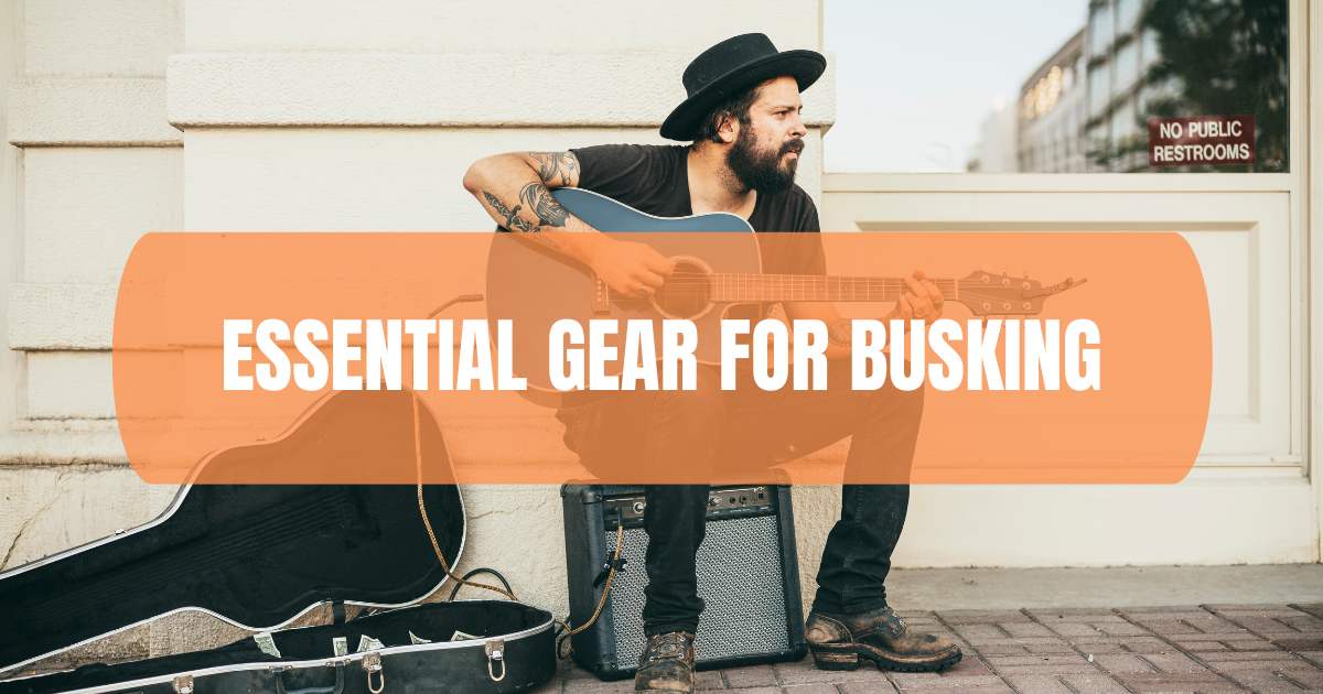 What Do I Need To Start Busking - All You Have To Know