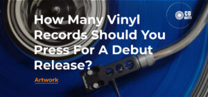 CD Duplication Dundee โ Eco-friendly ยท Scottish-pressed ยท Next Day 82 How Many Vinyl Records Should You Press For A Debut Release