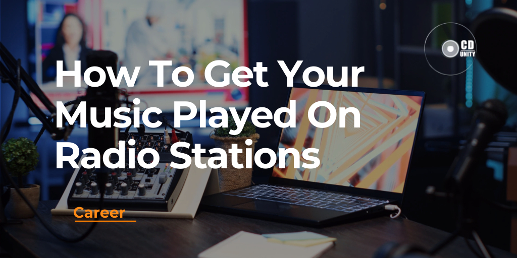 How to get your music played on radio stations 29 How to get your music played on radio stations