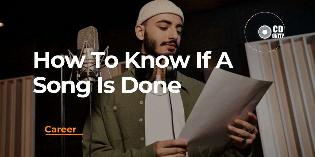 How do I know when a song is done? An honest guide 33 How to know if a song is done