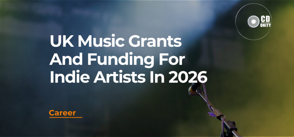 UK Music Grants & Funding for Indie Artists in 2026 17 UK Music Grants And Funding For Indie Artists In 2026