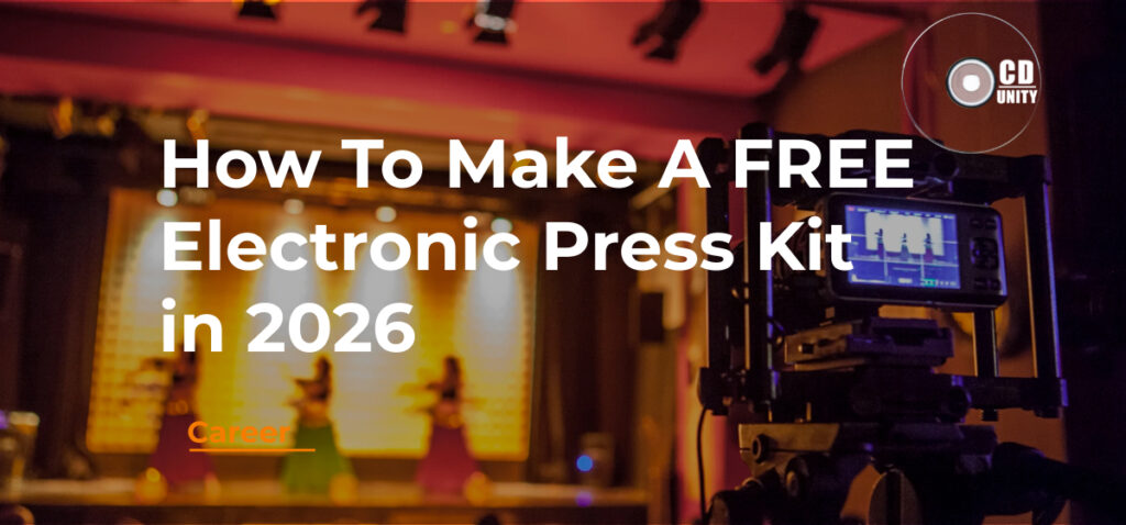 How to Make a Free Electronic Press Kit (EPK) in 2026 1 A video camera records a stage performance with three people dancing, overlaid text reads, "How To Make A FREE Electronic Press Kit in 2026." CD Unity logo is in the top right corner.