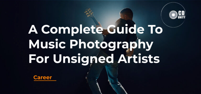 A musician playing guitar on stage with dramatic lighting, overlaid with the text "A Complete Guide To Music Photography For Unsigned Artists" and the CD Unity logo.