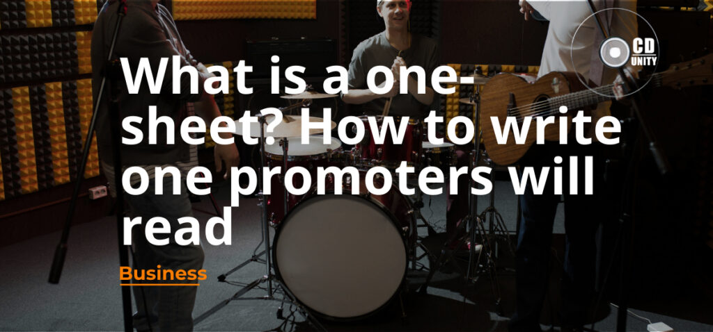 What is a one-sheet? How to write one promoters will read 1 A band performs in a recording studio. Large text reads: “What is a one-sheet? How to write one promoters will read. Business.”.